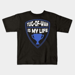 Tug of War is my Life Gift Kids T-Shirt